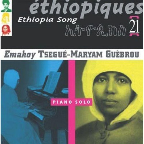 the album cover for Tsegue Guebrou -Maryam - Ethiopiques, Vol. 21: Ethiopia Song