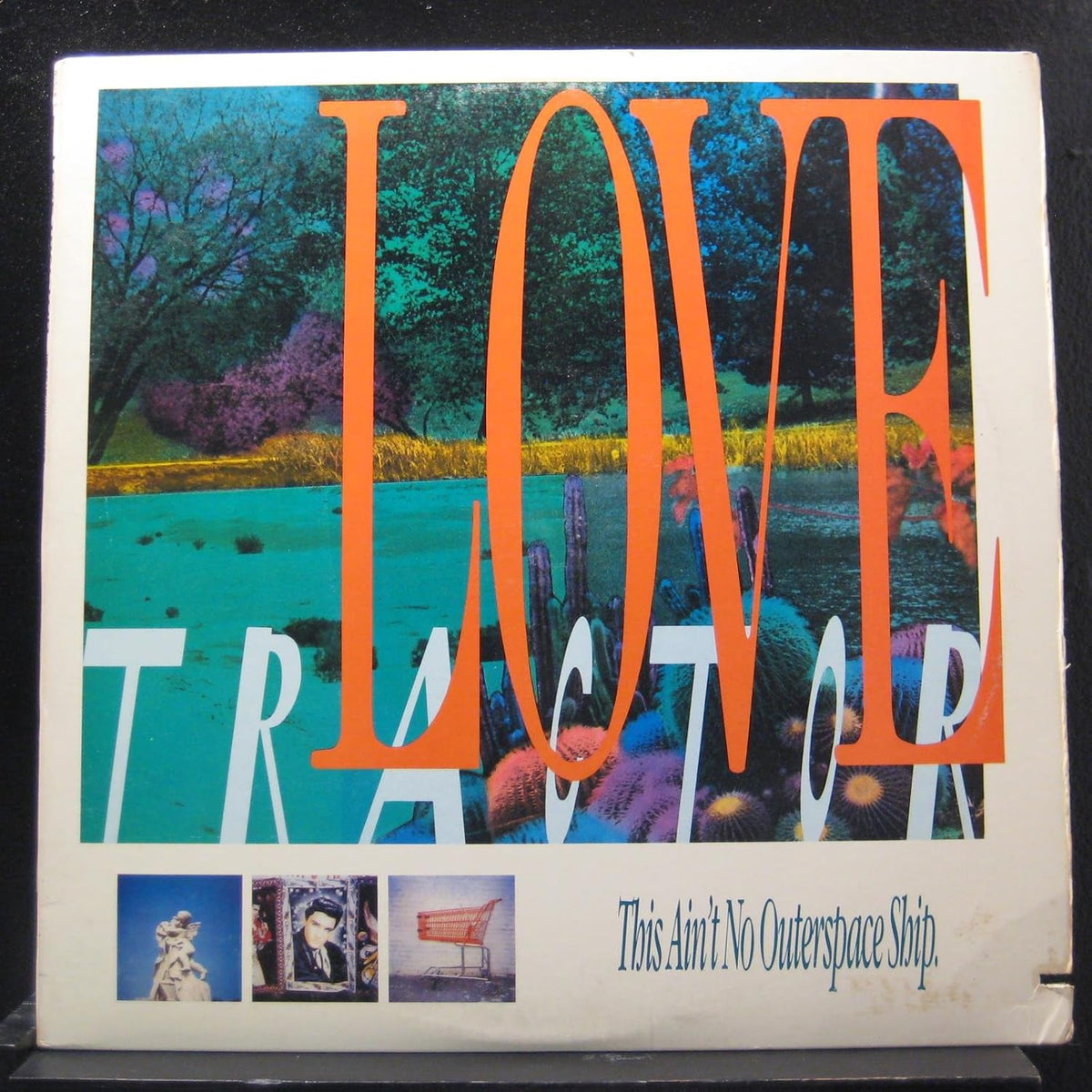 Love Tractor – This Ain't No Outerspace Ship LP