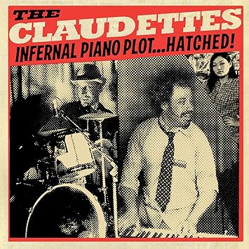 The Claudettes - Infernal Piano Plot Hatched