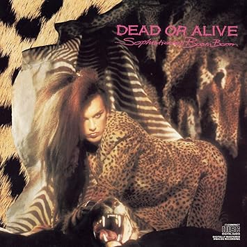 Dead Or Alive - Sophisticated Boom Boom