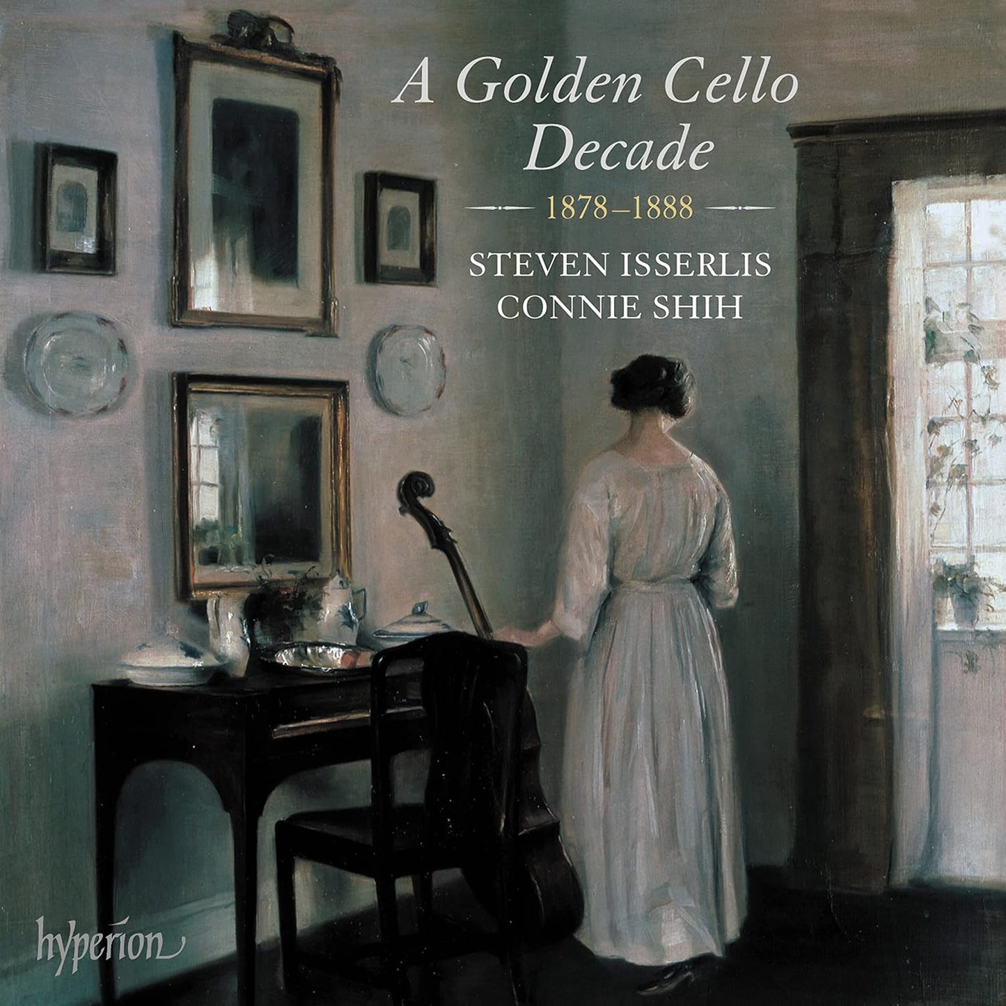 Steven Isserlis, Connie Shih - A Golden Cello Decade 1878-1888 CD