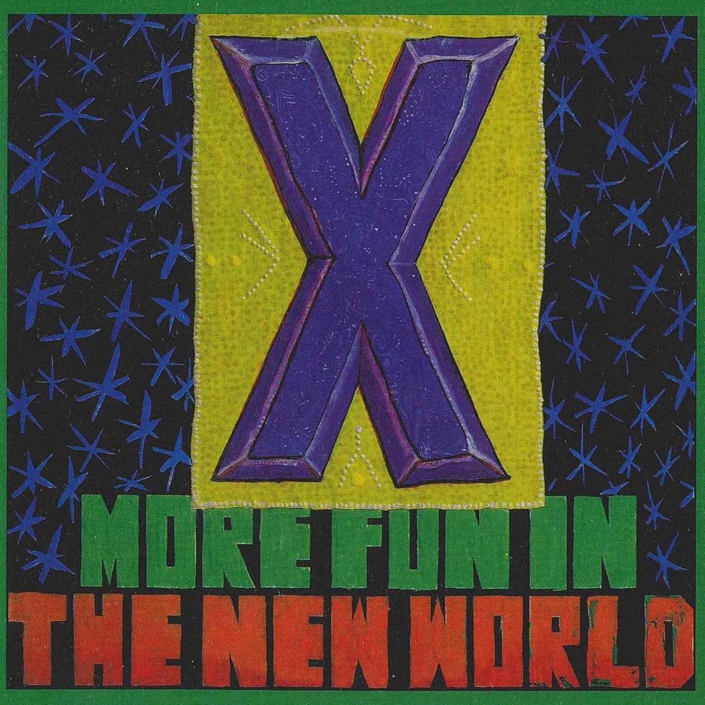 X - More Fun In The New World LP