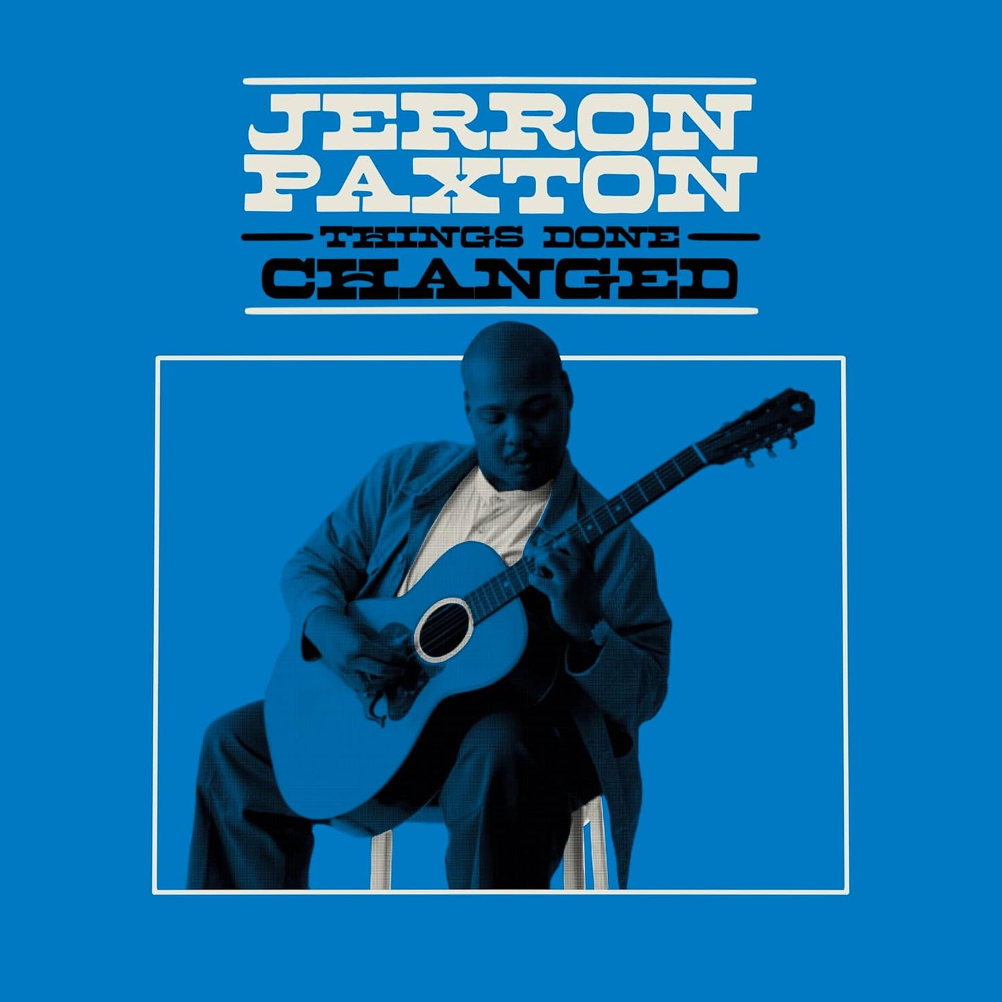 Jerron Paxton - Things Done Changed LP