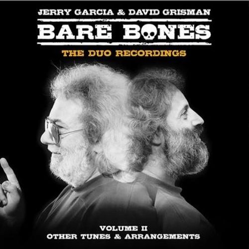 Jerry Garcia & David Grisman - Bare Bones Volume II