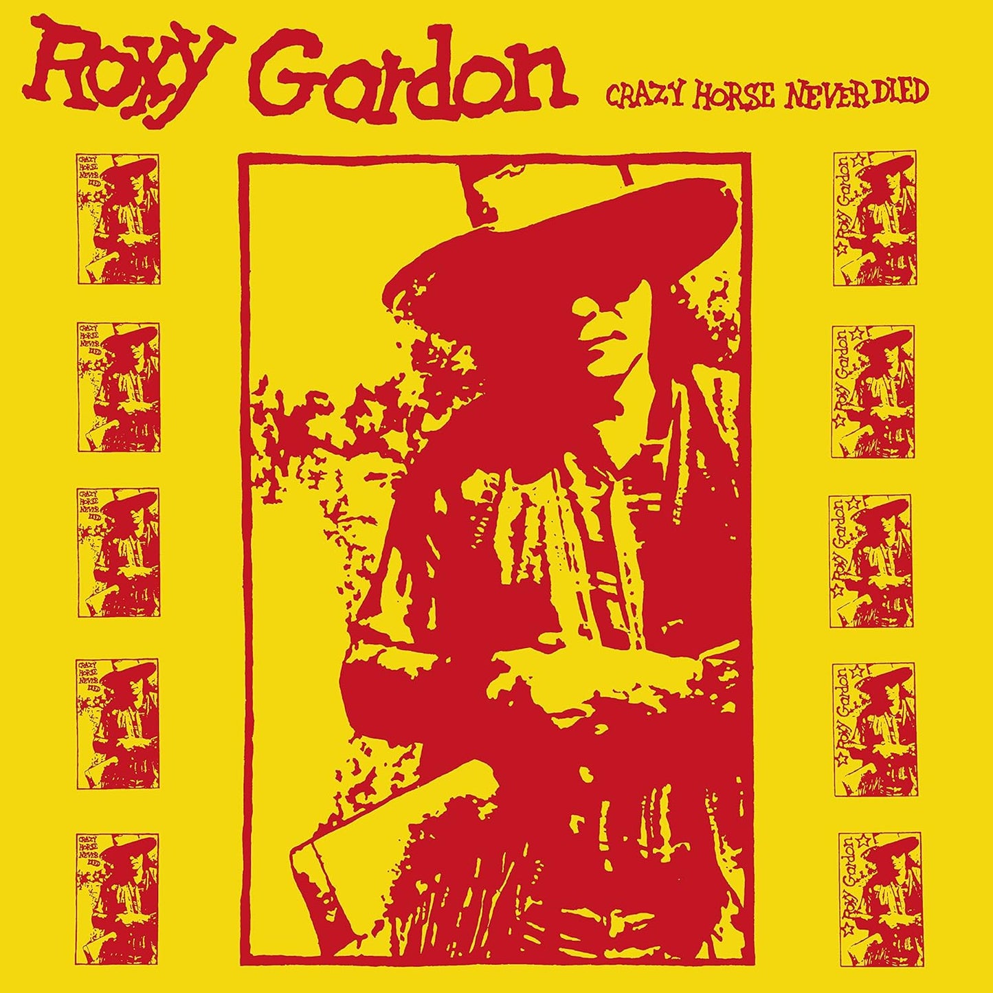 Roxy Gordon – Crazy Horse Never Died LP