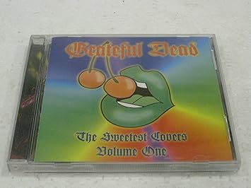 Grateful Dead - The Sweetest Covers Volume One