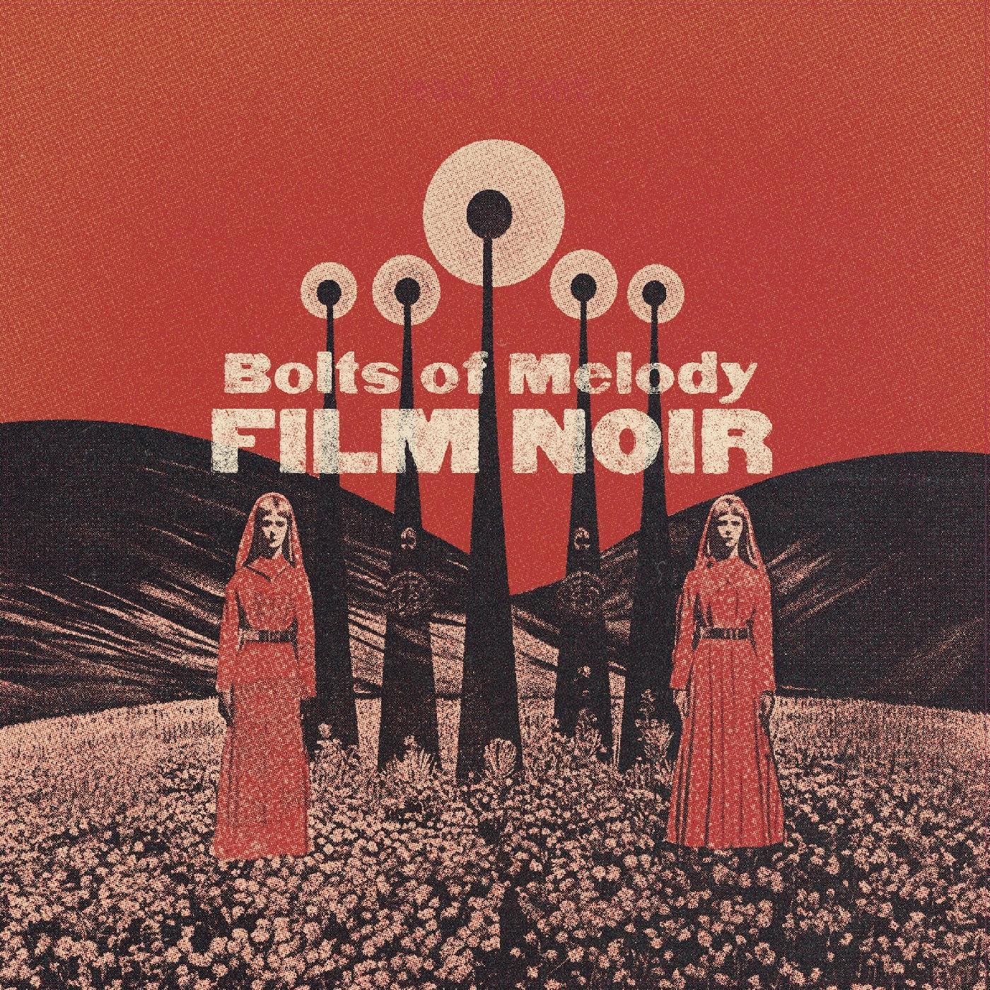 Bolts Of Melody – Film Noir (Cloudy Clear) LP