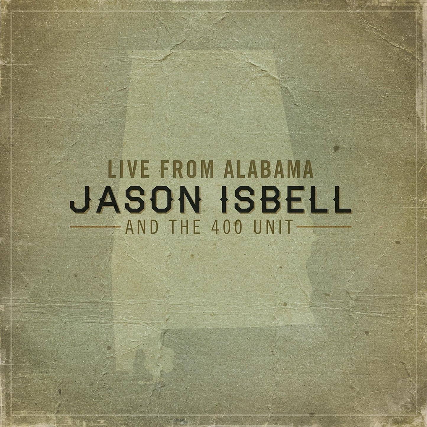 Jason Isbell And The 400 Unit – Live From Alabama 2LP