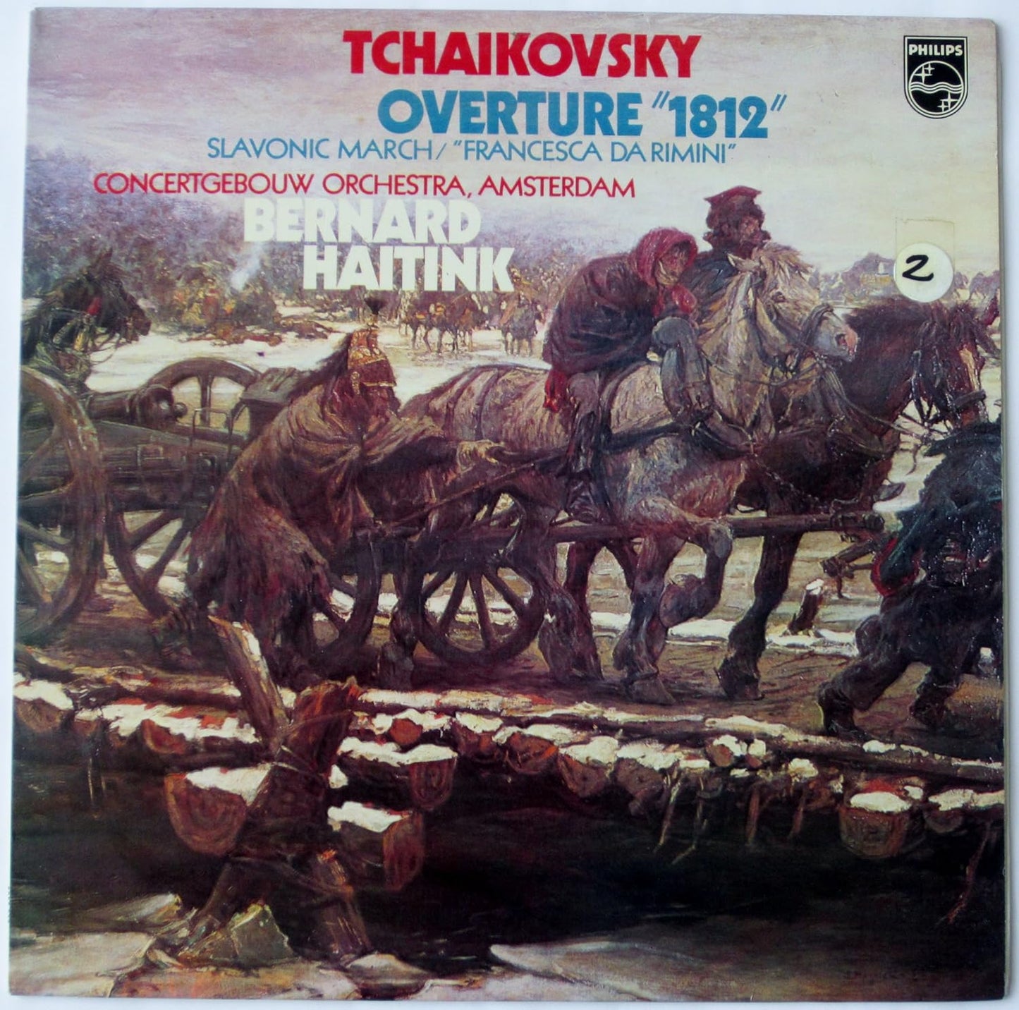 Tchaikovsky, Concertgebouw-Orchestra, Amsterdam, Bernard Haitink – Overture "1812", Slavonic March, Francesca Da Rimini LP