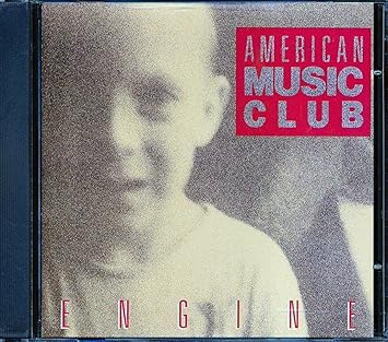 American Music Club - Engine