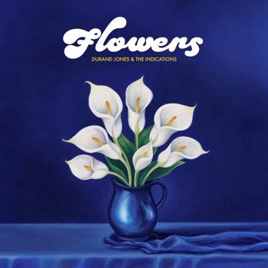 Durand Jones & The Indications - Flowers (blue vinyl)