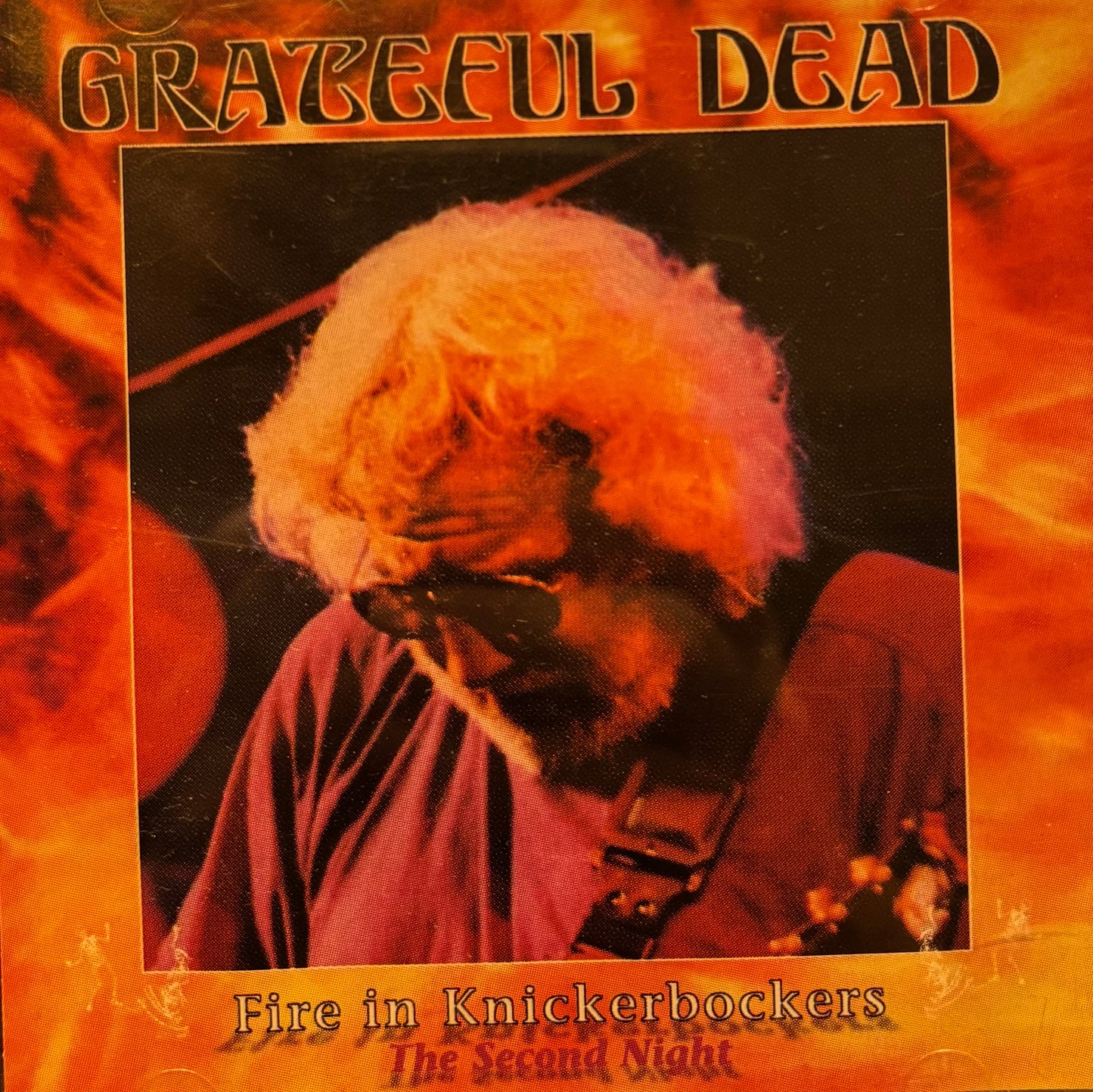Grateful Dead - Fire In Knickerbockers: Second Night