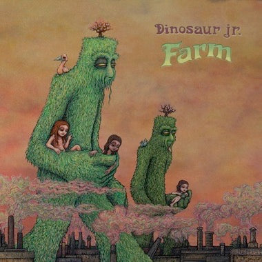 Dinosaur Jr. - Farm (15th anniv, deluxe edition)