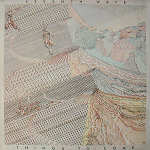 Seventh Wave - Things To Come LP