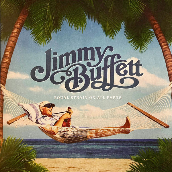 Jimmy Buffett - Equal Strain On All Parts