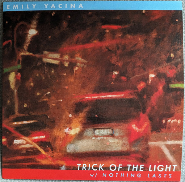 Emily Yacina - Trick Of The Light b/w Nothing Lasts (Opaque Champagne)