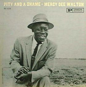 Mercy Dee Walton - Pity And A Shame LP