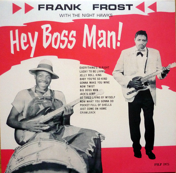 Frank Frost & The Nighthawks - Hey Boss Man! (2012) LP