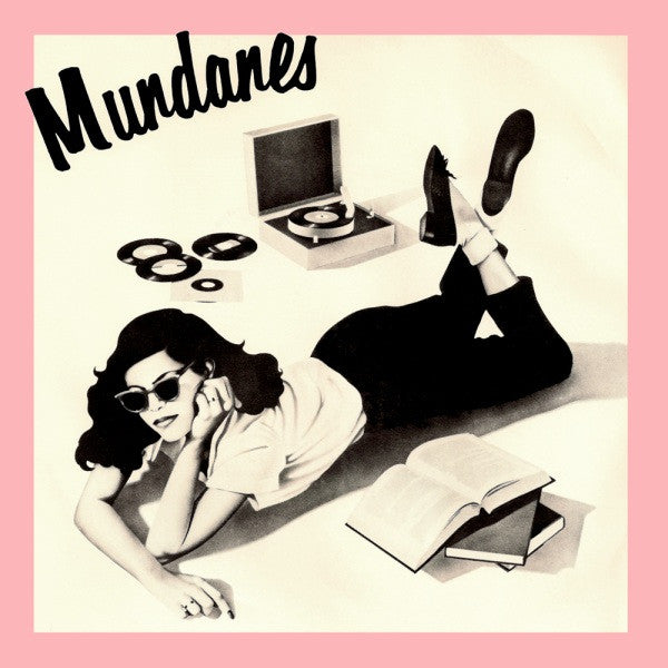 The Mundanes – Make It The Same 7"