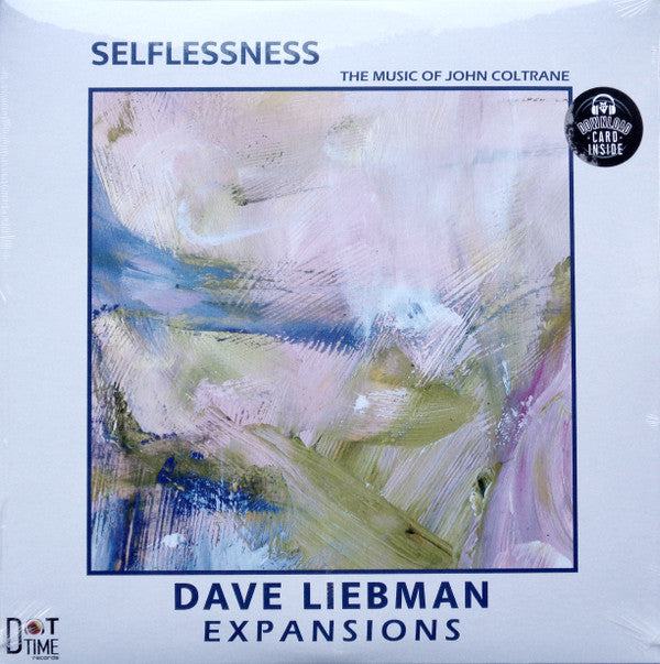 Dave Liebman Expansions* - Selflessness - The Music Of John Coltrane