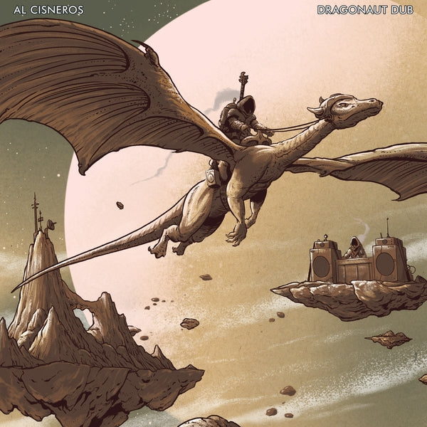 Pre-order: Al Cisneros - Dragonaut Dub