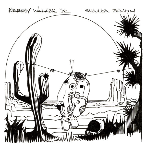 Barry Walker Jr.* - Shoulda Zenith