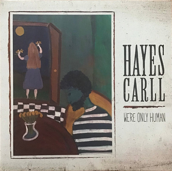 Hayes Carll - We're Only Human