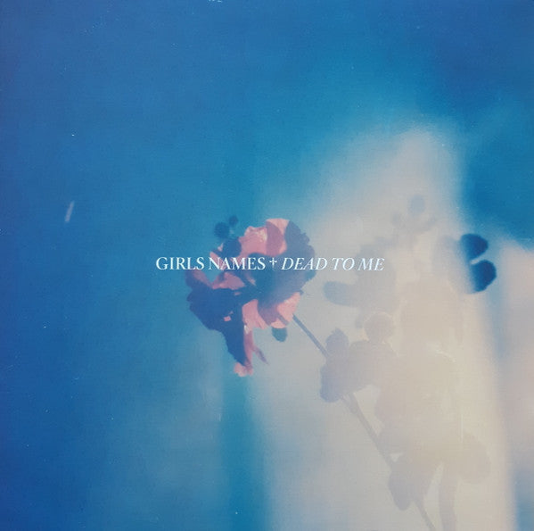 Girls Names - Dead To Me LP