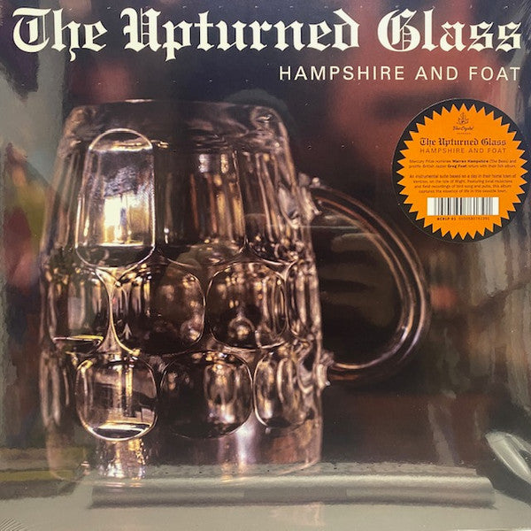 Hampshire* and Foat* - The Upturned Glass