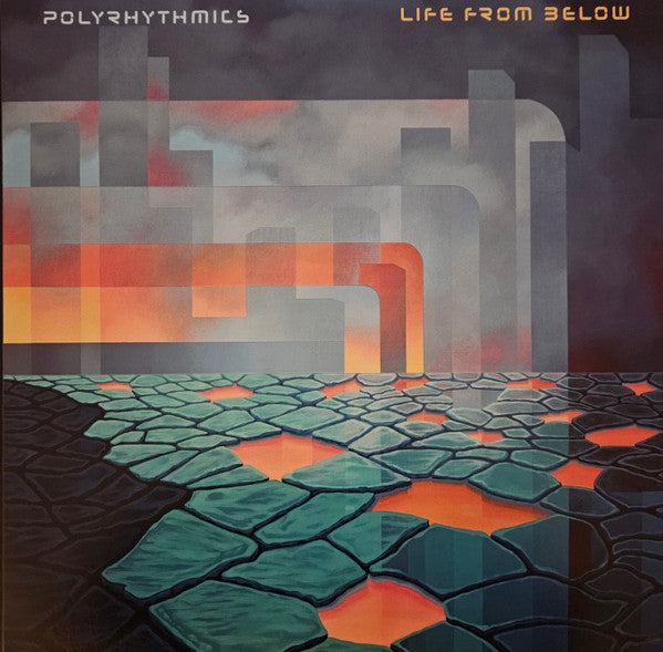 Polyrhythmics - Life From Below