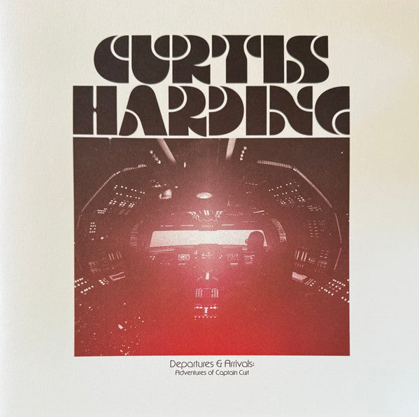 Curtis Harding - Departures & Arrivals: Adventures Of Captain Curt