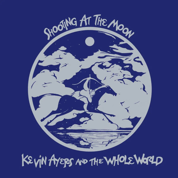 Kevin Ayers & - Shooting At The Moon - Remastered Edition