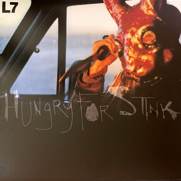 L7 - Hungry For Stink