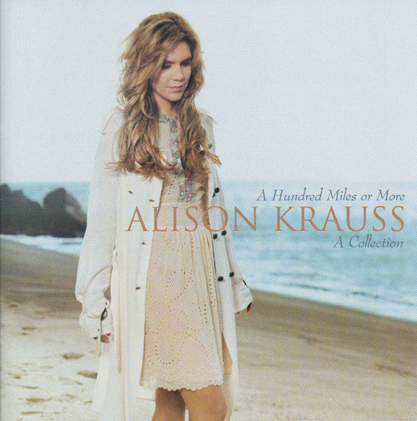 Alison Krauss - A Hundred Miles Or More: A Collection