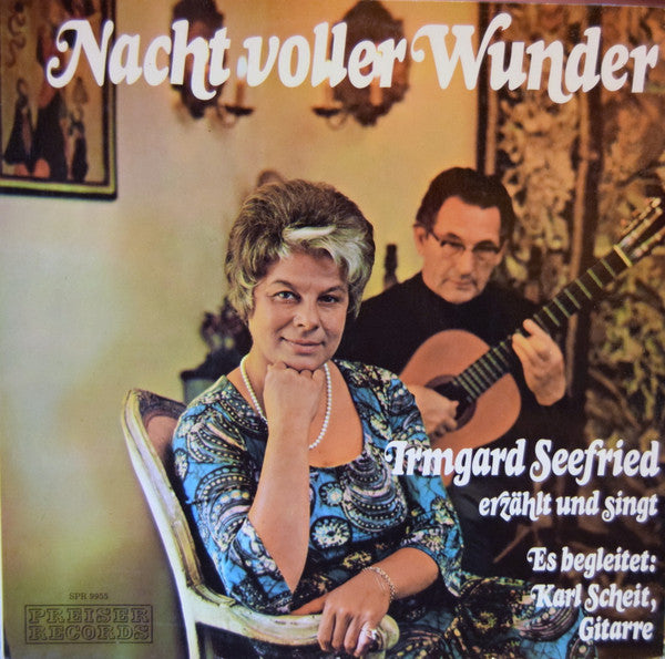 Irmgard Seefried Es begleitet: Karl Scheit - Nacht Voller Wunder LP