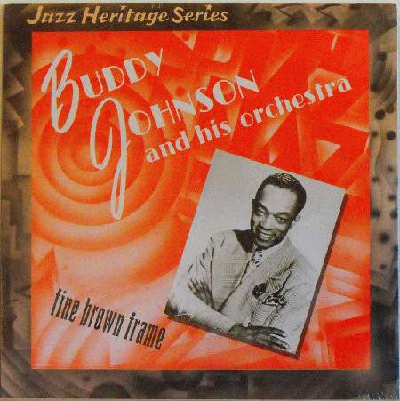 Buddy Johnson - Fine Brown Frame LP