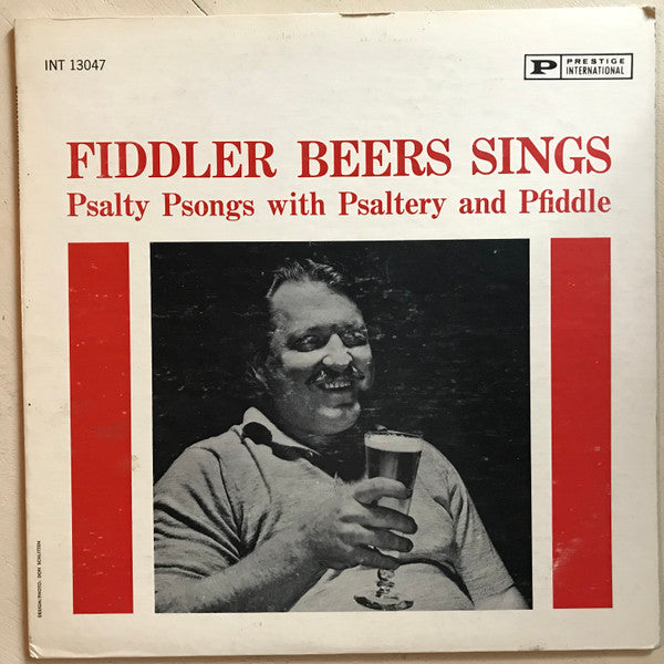 Fiddler Beers - Sings Psalty Psongs With Psaltery And Pfiddle LP