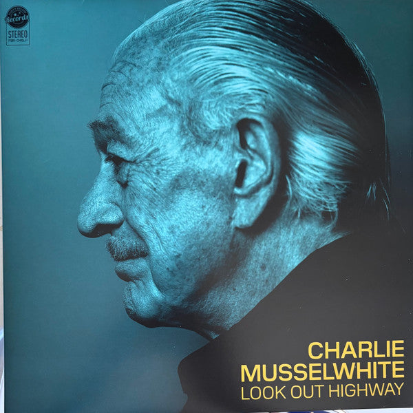 Charlie Musselwhite - Look Out Highway