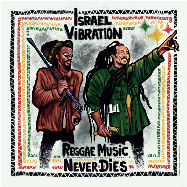 Israel Vibration - Reggae Music Never Dies