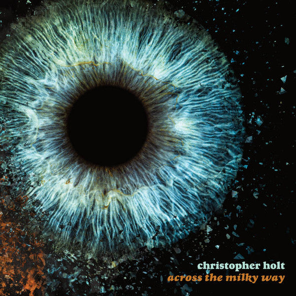 Christopher Holt - Across The Milky Way (Orange)