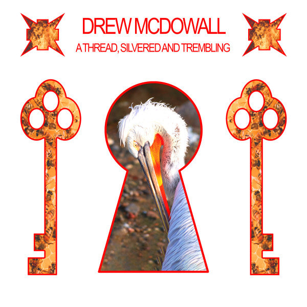 Drew McDowall - A Thread, Silvered and Trembling (Clear Red)
