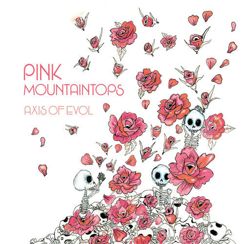 Pink Mountaintops - Axis of Evol
