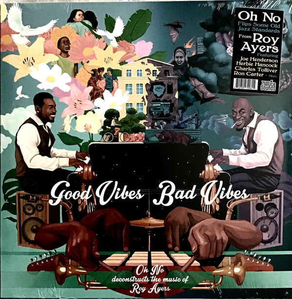 Oh No Deconstructs The Music Of Roy Ayers - Good Vibes / Bad Vibes