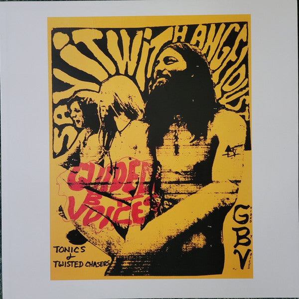 Guided By Voices - Tonics & Twisted Chasers