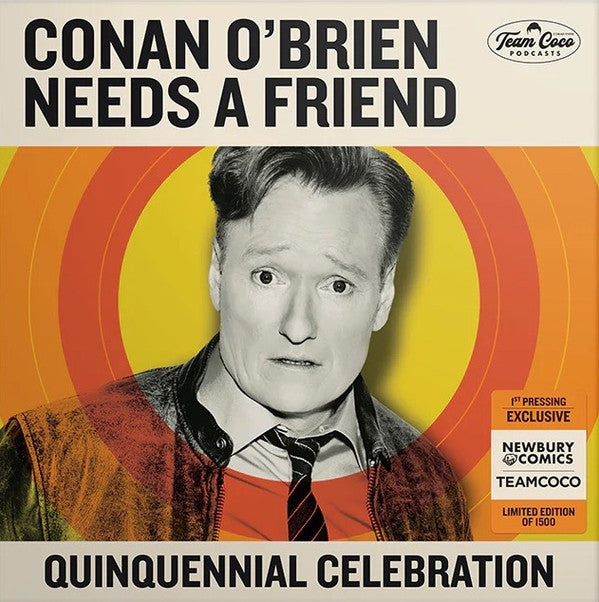 Conan O'Brien, Matt Gourley, Sona Movsesian - Conan O'Brien Needs A Friend: Quinquennial Celebration