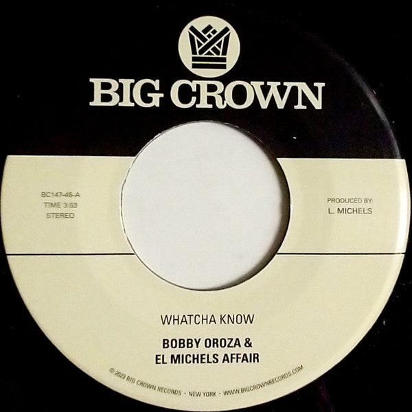 Bobby Oroza & El Michels Affair - Whatcha Know b/w Losing It