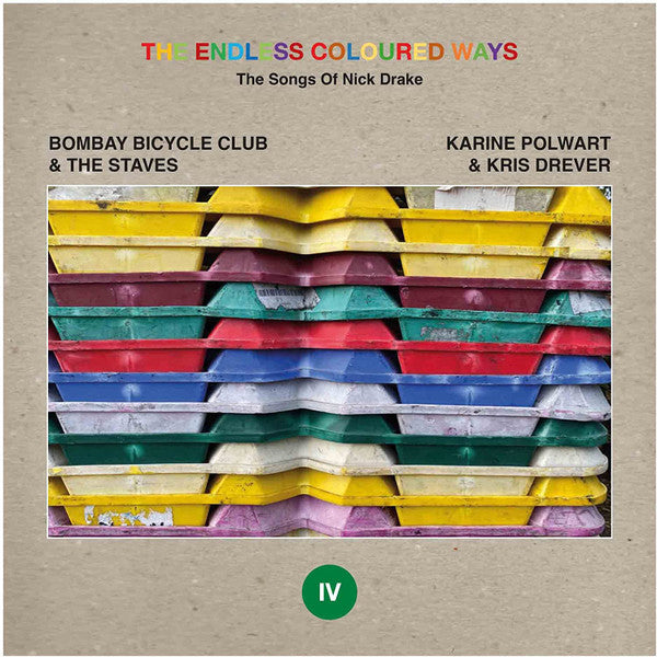 Bombay Bicycle Club & The Staves / Karine Polwart & Kris Drever - The Endless Coloured Ways: The Songs of Nick Drake - Road / Northern Sky