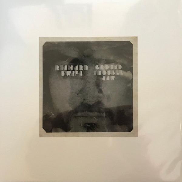 Richard Swift - Ground Trouble Jaw / Walt Wolfman