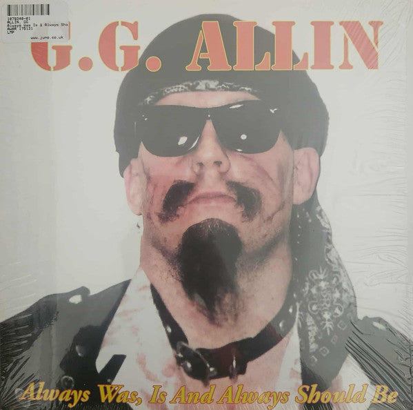 Gg Allin - Always Was, Is And Always Shall Be – Strictly
