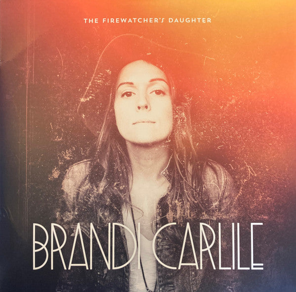 Brandi Carlile - The Firewatcher's Daughter